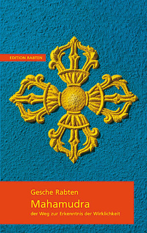 Buchcover Mahamudra | Gesche Rabten | EAN 9783905497427 | ISBN 3-905497-42-5 | ISBN 978-3-905497-42-7