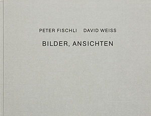 Buchcover Bilder, Ansichten | Peter Fischli | EAN 9783905509076 | ISBN 3-905509-07-5 | ISBN 978-3-905509-07-6