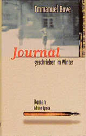 Buchcover Journal - geschrieben im Winter | Emmanuel Bove | EAN 9783905513103 | ISBN 3-905513-10-2 | ISBN 978-3-905513-10-3
