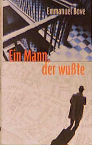 Buchcover Ein Mann, der wusste | Emmanuel Bove | EAN 9783905513165 | ISBN 3-905513-16-1 | ISBN 978-3-905513-16-5