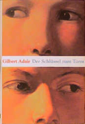 Buchcover Der Schlüssel zum Turm | Gilbert Adair | EAN 9783905513189 | ISBN 3-905513-18-8 | ISBN 978-3-905513-18-9