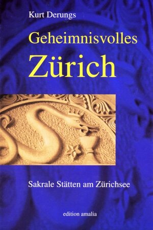 Geheimnisvolles Zürich: Sakrale Stätten am Zürichsee