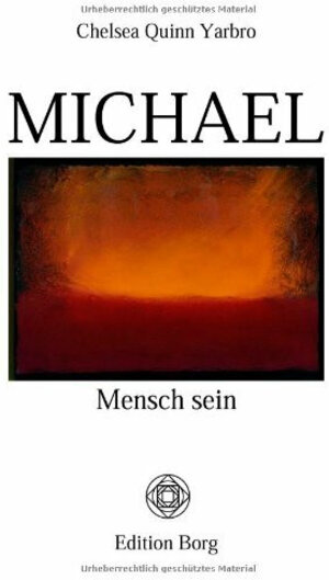 Buchcover Michael | Chelsea Quinn Yarbro | EAN 9783905582000 | ISBN 3-905582-00-7 | ISBN 978-3-905582-00-0