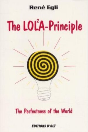 Buchcover The LOLA-Principle | René Egli | EAN 9783905586008 | ISBN 3-905586-00-2 | ISBN 978-3-905586-00-8