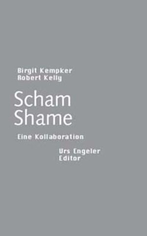 Buchcover Scham /Shame | Robert Kelly | EAN 9783905591835 | ISBN 3-905591-83-9 | ISBN 978-3-905591-83-5