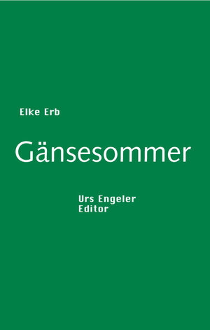 Buchcover Gänsesommer | Elke Erb | EAN 9783905591880 | ISBN 3-905591-88-X | ISBN 978-3-905591-88-0