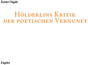 Hölderlins Kritik der poetischen Vernunft