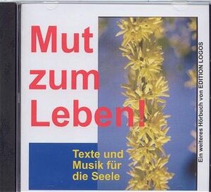 Buchcover Mut zum Leben | Hugh F Lorenz | EAN 9783905605921 | ISBN 3-905605-92-9 | ISBN 978-3-905605-92-1
