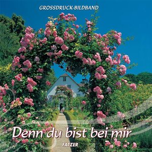 Buchcover Denn du bist bei mir  | EAN 9783905635126 | ISBN 3-905635-12-7 | ISBN 978-3-905635-12-6