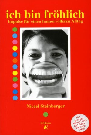 Buchcover ich bin fröhlich | Niccel Steinberger | EAN 9783905638073 | ISBN 3-905638-07-X | ISBN 978-3-905638-07-3