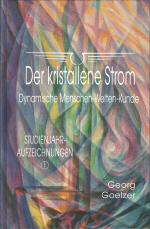 Buchcover Der kristallene Strom | Georg Goelzer | EAN 9783905705119 | ISBN 3-905705-11-7 | ISBN 978-3-905705-11-9