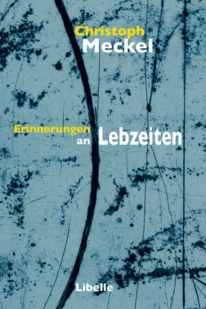 Buchcover Erinnerungen an Lebzeiten | Christoph Meckel | EAN 9783905707618 | ISBN 3-905707-61-6 | ISBN 978-3-905707-61-8