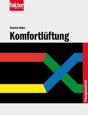 Buchcover Planungshandbuch Komfortlüftung | Heinrich Huber | EAN 9783905711042 | ISBN 3-905711-04-4 | ISBN 978-3-905711-04-2