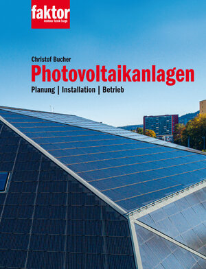 Buchcover Photovoltaikanlagen | Christof Bucher | EAN 9783905711622 | ISBN 3-905711-62-1 | ISBN 978-3-905711-62-2