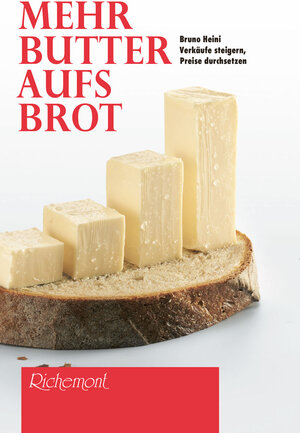 Buchcover Mehr Butter aufs Brot | Bruno Heini | EAN 9783905720723 | ISBN 3-905720-72-8 | ISBN 978-3-905720-72-3