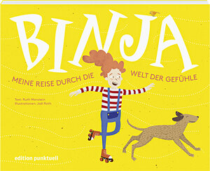 Buchcover Binja - Meine Reise durch die Welt der Gefühle | Ruth Monstein | EAN 9783905724608 | ISBN 3-905724-60-X | ISBN 978-3-905724-60-8