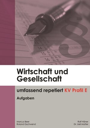 Buchcover Wirtschaft und Gesellschaft umfassend repetiert | Roland Gschwend | EAN 9783905726022 | ISBN 3-905726-02-5 | ISBN 978-3-905726-02-2