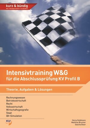 Buchcover Intensivtraining W&G für die Abschlussprüfung KV Profil B | Matthias Brunner | EAN 9783905726947 | ISBN 3-905726-94-7 | ISBN 978-3-905726-94-7