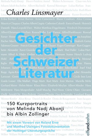 Buchcover Gesichter der Schweizer Literatur | Charles Linsmayer | EAN 9783905769401 | ISBN 3-905769-40-9 | ISBN 978-3-905769-40-1