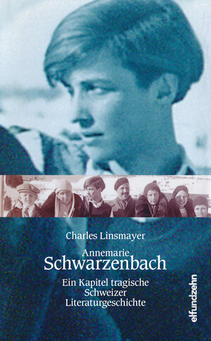 Buchcover Annemarie Schwarzenbach | Charles Linsmayer | EAN 9783905769654 | ISBN 3-905769-65-4 | ISBN 978-3-905769-65-4