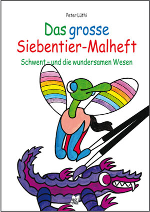 Buchcover Das grosse Siebentier Malheft | Peter Lüthi | EAN 9783905796018 | ISBN 3-905796-01-5 | ISBN 978-3-905796-01-8