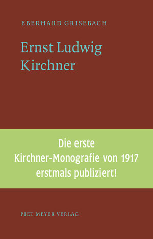 Buchcover Ernst Ludwig Kirchner | Eberhard Grisebach | EAN 9783905799279 | ISBN 3-905799-27-8 | ISBN 978-3-905799-27-9