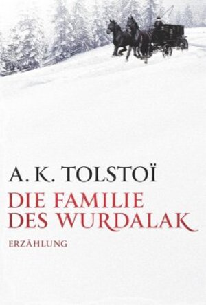 Buchcover Die Familie des Wurdalak | A. K. Tolstoi | EAN 9783905802238 | ISBN 3-905802-23-6 | ISBN 978-3-905802-23-8