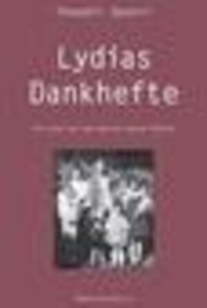 Buchcover Lydias Dankhefte | Theophil Spoerri | EAN 9783905802542 | ISBN 3-905802-54-6 | ISBN 978-3-905802-54-2