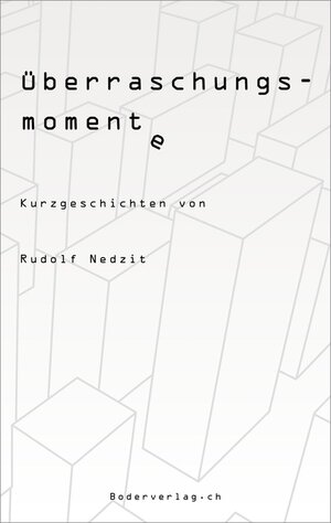 Buchcover Überraschungsmomente | Rudolf Nedzit | EAN 9783905802603 | ISBN 3-905802-60-0 | ISBN 978-3-905802-60-3