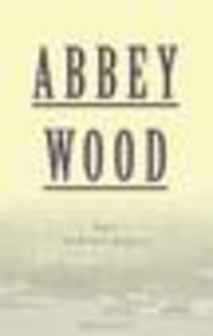 Buchcover Abbey Wood | Melanie Woodward | EAN 9783905802764 | ISBN 3-905802-76-7 | ISBN 978-3-905802-76-4