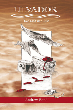 Buchcover Ulvador - Das Lied der Eule | Andrew Bond | EAN 9783905806014 | ISBN 3-905806-01-0 | ISBN 978-3-905806-01-4