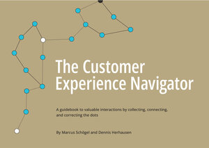 Buchcover The Customer Experience Navigator - 2 Edition | Marcus Prof. Dr. Schögel | EAN 9783905819380 | ISBN 3-905819-38-4 | ISBN 978-3-905819-38-0