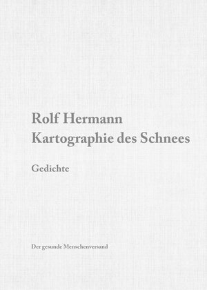 Buchcover Kartographie des Schnees | Rolf Hermann | EAN 9783905825916 | ISBN 3-905825-91-0 | ISBN 978-3-905825-91-6