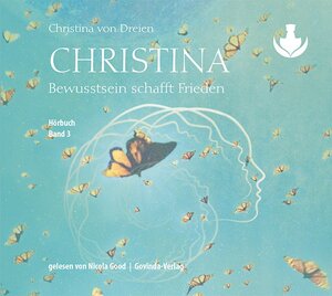 Buchcover Christina, Band 3: Bewusstsein schafft Frieden (mp3-CDs) | Bernadette von Dreien | EAN 9783905831689 | ISBN 3-905831-68-6 | ISBN 978-3-905831-68-9
