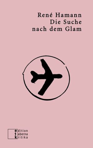 Buchcover Die Suche nach dem Glam | René Hamann | EAN 9783905846461 | ISBN 3-905846-46-2 | ISBN 978-3-905846-46-1