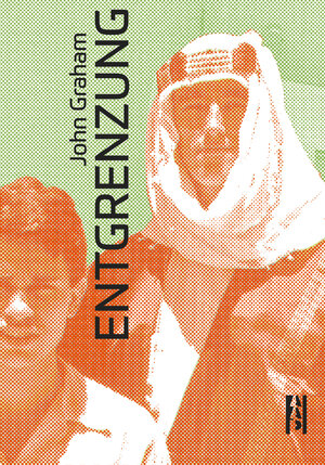 Buchcover Entgrenzung | John Graham | EAN 9783905868098 | ISBN 3-905868-09-1 | ISBN 978-3-905868-09-8