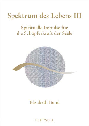 Buchcover Spektrum des Lebens III | Elisabeth Bond | EAN 9783905878202 | ISBN 3-905878-20-8 | ISBN 978-3-905878-20-2