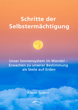 Buchcover Schritte zur Selbstermächtigung | Alwin Spörri | EAN 9783905878219 | ISBN 3-905878-21-6 | ISBN 978-3-905878-21-9