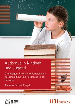 Buchcover Autismus in Kindheit und Jugend | Andreas Eckert | EAN 9783905890648 | ISBN 3-905890-64-X | ISBN 978-3-905890-64-8