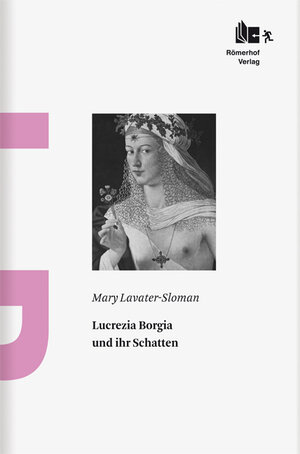 Buchcover Lucrezia Borgia und ihr Schatten | Mary Lavater-Sloman | EAN 9783905894004 | ISBN 3-905894-00-9 | ISBN 978-3-905894-00-4