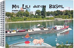 Buchcover Mit Lili durch Basel | Johanna Gerber | EAN 9783905896114 | ISBN 3-905896-11-7 | ISBN 978-3-905896-11-4