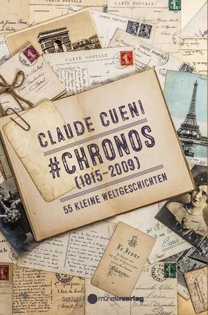 Buchcover #chronos (1815-2008) | Claude Cueni | EAN 9783905896626 | ISBN 3-905896-62-1 | ISBN 978-3-905896-62-6