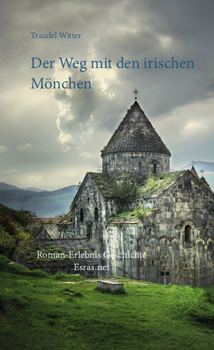 Buchcover Der Weg mit den irischen Mönchen | Traudel Witter | EAN 9783905899269 | ISBN 3-905899-26-4 | ISBN 978-3-905899-26-9