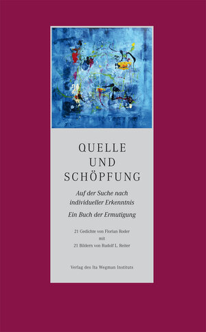 Buchcover Quelle und Schöpfung | Florian Roder | EAN 9783905919783 | ISBN 3-905919-78-8 | ISBN 978-3-905919-78-3