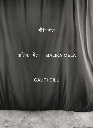 Buchcover Balika Mela | Gauri Gill | EAN 9783905929164 | ISBN 3-905929-16-3 | ISBN 978-3-905929-16-4