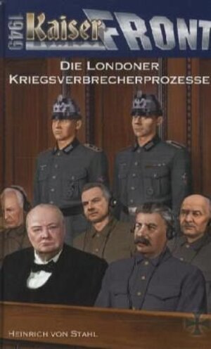 Buchcover Kaiserfront 1949 Band 8: Die Londoner Kriegsverbrecherprozesse | Heinrich von Stahl | EAN 9783905937077 | ISBN 3-905937-07-7 | ISBN 978-3-905937-07-7