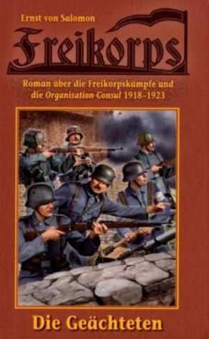 Buchcover Freikorps "Die Geächteten" | Ernst von Salomon | EAN 9783905937350 | ISBN 3-905937-35-2 | ISBN 978-3-905937-35-0