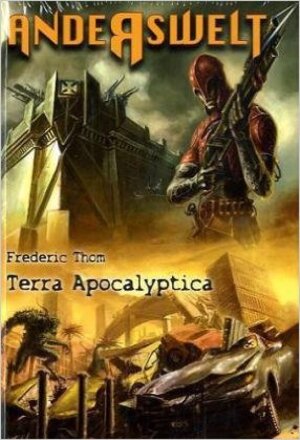 Buchcover Terra Apocalyptica | Frederic Thom | EAN 9783905937503 | ISBN 3-905937-50-6 | ISBN 978-3-905937-50-3