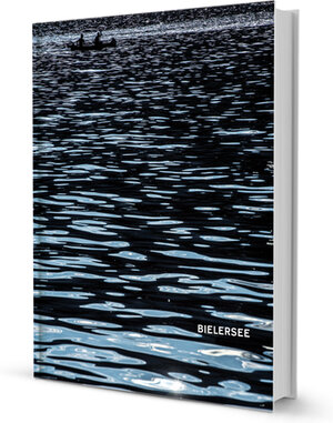 Buchcover BIELERSEE | Daniel Gaberell | EAN 9783905939286 | ISBN 3-905939-28-2 | ISBN 978-3-905939-28-6