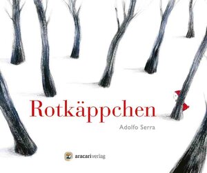 Buchcover Rotkäppchen | Adolfo Serra | EAN 9783905945324 | ISBN 3-905945-32-0 | ISBN 978-3-905945-32-4